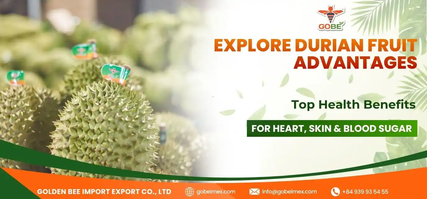Explore Durian Fruit Advantages: Top Health Benefits for Heart, Skin & Blood Sugar