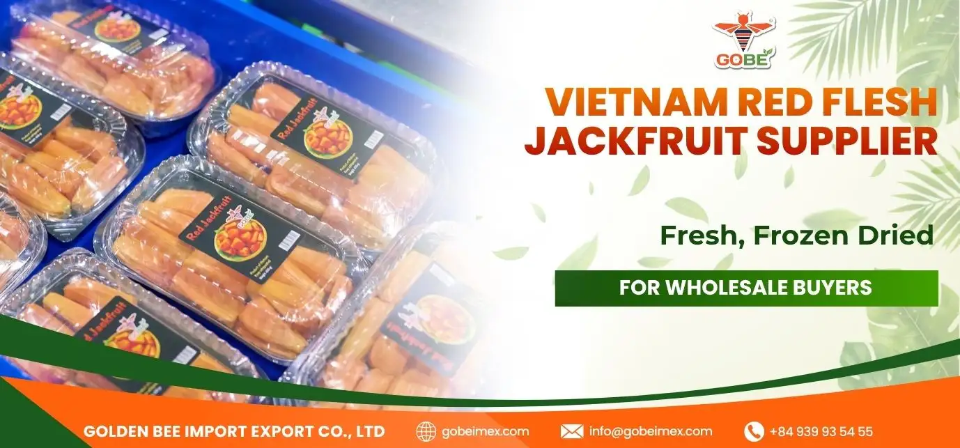 Vietnam Red Flesh Jackfruit Supplier: Fresh, Frozen Dried for Wholesale Buyers