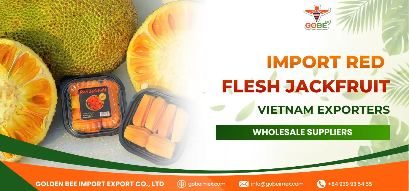 Import Red Flesh Jackfruit: Vietnam Exporters & Wholesale Suppliers