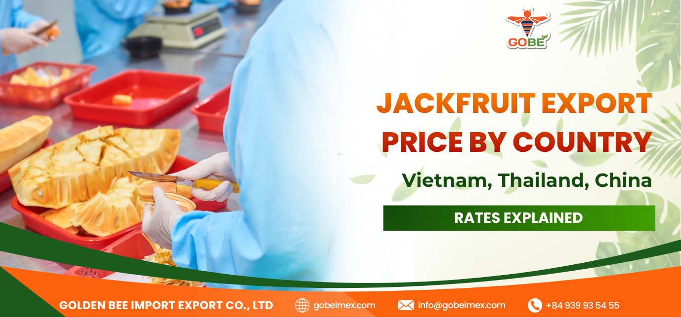 Jackfruit Export Price by Country: Vietnam, Thailand, China Rates Explained